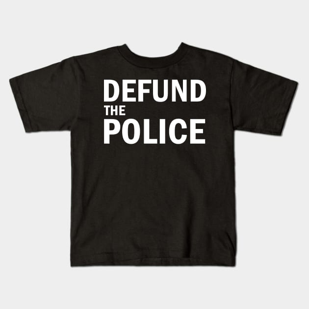 Defund The Police Kids T-Shirt by valentinahramov